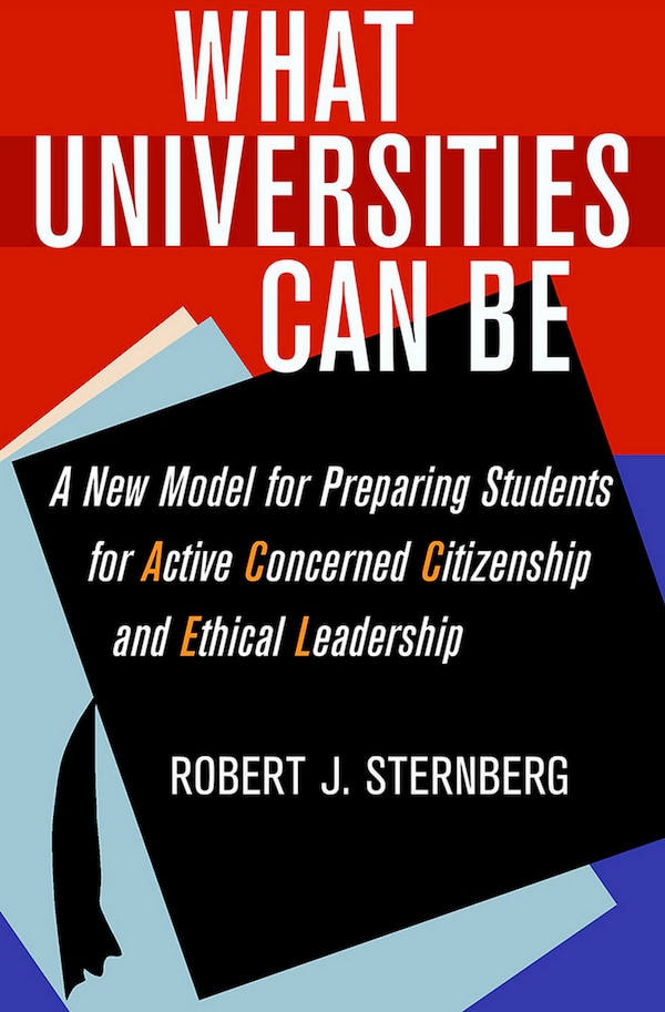 What Universities Can Be by Robert J. Sternberg, Paper over Board | Indigo Chapters