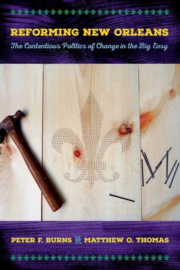 Reforming New Orleans by Peter F. Burns, Paper over Board | Indigo Chapters