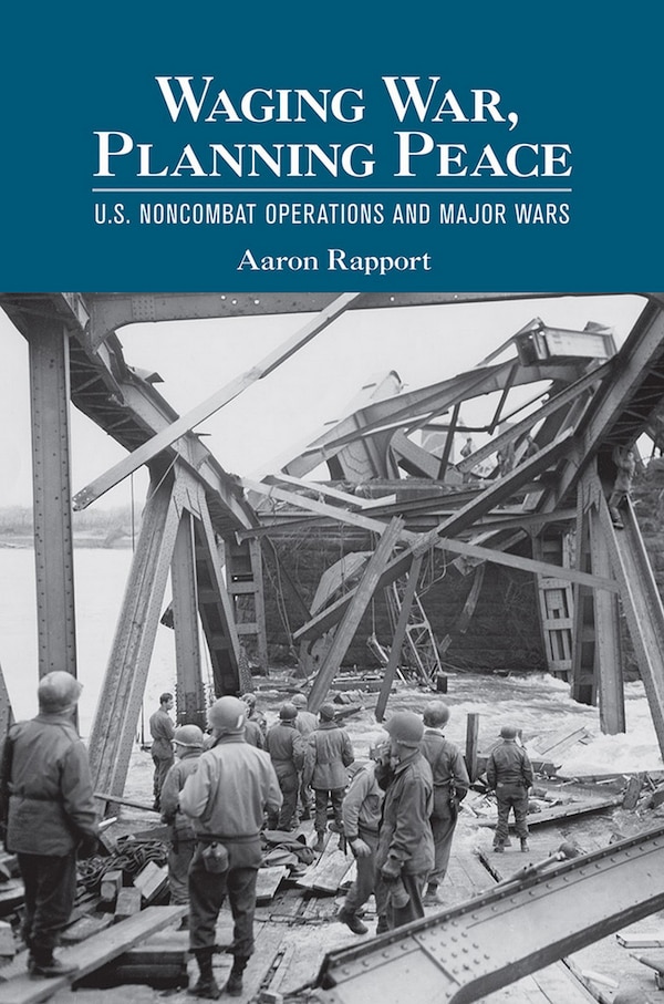 Waging War Planning Peace by Aaron Rapport, Paperback | Indigo Chapters