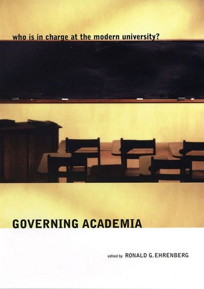 Governing Academia by Ronald G. Ehrenberg, Paperback | Indigo Chapters