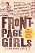 Front-page Girls by Jean Marie Lutes, Paperback | Indigo Chapters