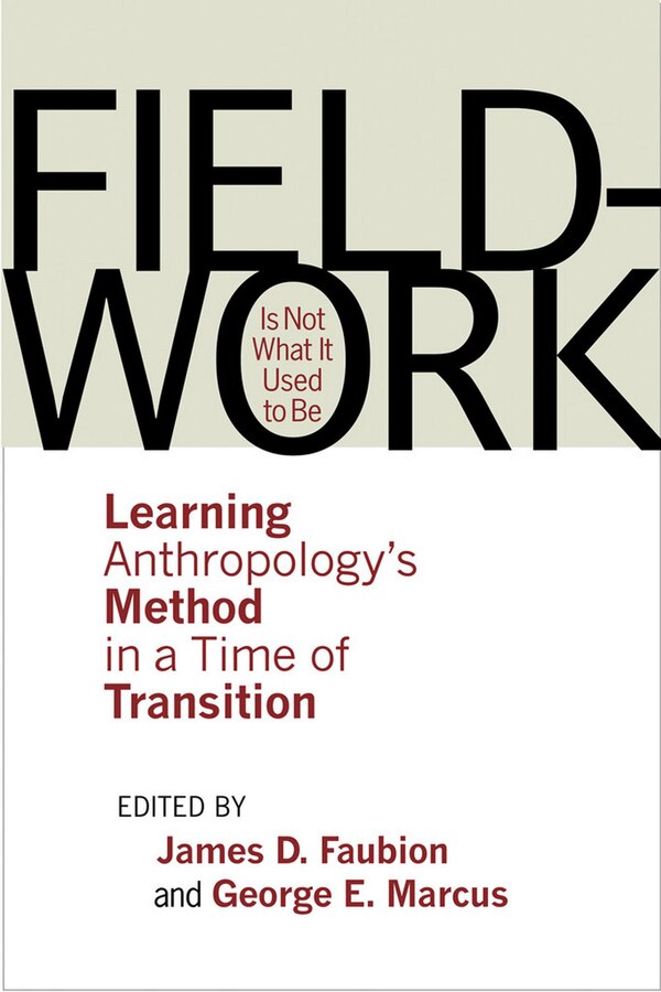 Fieldwork Is Not What It Used to Be by James D. Faubion, Paperback | Indigo Chapters