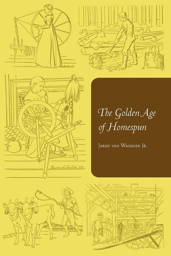 The Golden Age of Homespun by Jared Van Wagenen, Paperback | Indigo Chapters