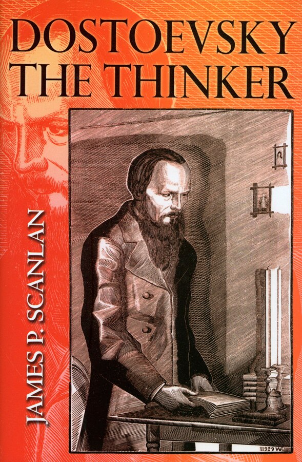 Dostoevsky the Thinker by James P. Scanlan, Paperback | Indigo Chapters