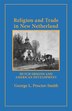 Religion and Trade in New Netherland by George L. Procter-Smith, Paperback | Indigo Chapters