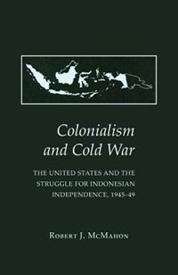 Colonialism and Cold War by Robert J. McMahon, Paperback | Indigo Chapters
