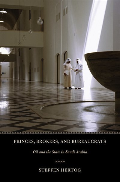 Princes Brokers And Bureaucrats by Steffen Hertog, Paperback | Indigo Chapters