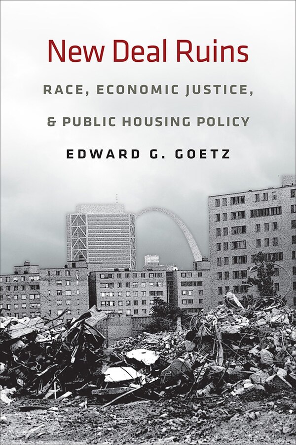 New Deal Ruins by Edward G. Goetz, Paperback | Indigo Chapters