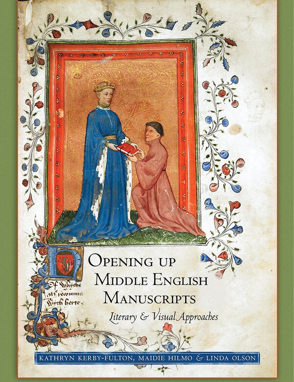 Opening Up Middle English Manuscripts by Kathryn Kerby-Fulton, Paperback | Indigo Chapters