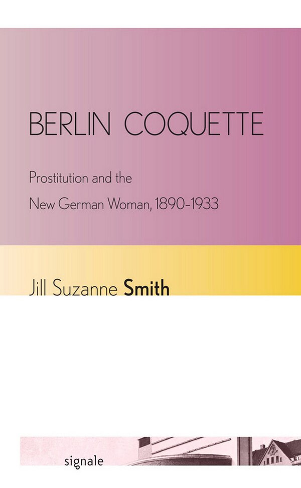 Berlin Coquette by Jill Suzanne Smith, Paperback | Indigo Chapters