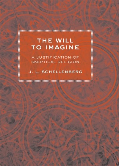 The Will to Imagine by J. L. Schellenberg, Paperback | Indigo Chapters