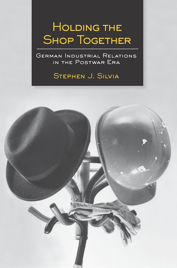 Holding The Shop Together by Stephen J. Silvia, Paperback | Indigo Chapters