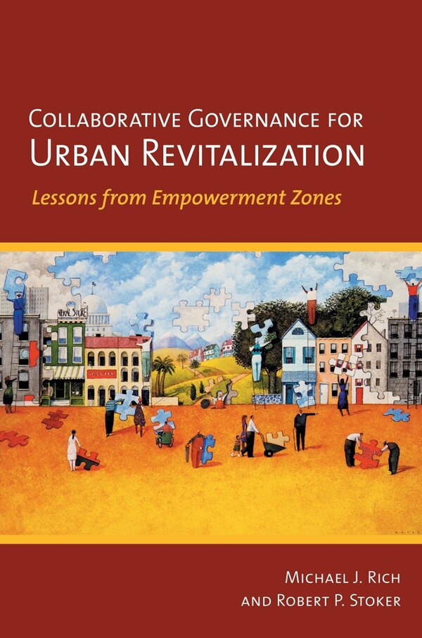 Collaborative Governance for Urban Revitalization by Michael J. Rich, Paperback | Indigo Chapters