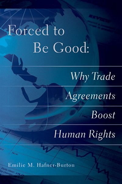 Forced To Be Good by Emilie M. Hafner-Burton, Paperback | Indigo Chapters