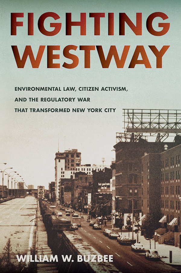 Fighting Westway by William W. Buzbee, Paperback | Indigo Chapters