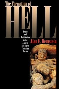 The Formation of Hell by Alan E. Bernstein, Paperback | Indigo Chapters