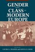 Gender And Class In Modern Europe by Laura L. Frader, Paperback | Indigo Chapters