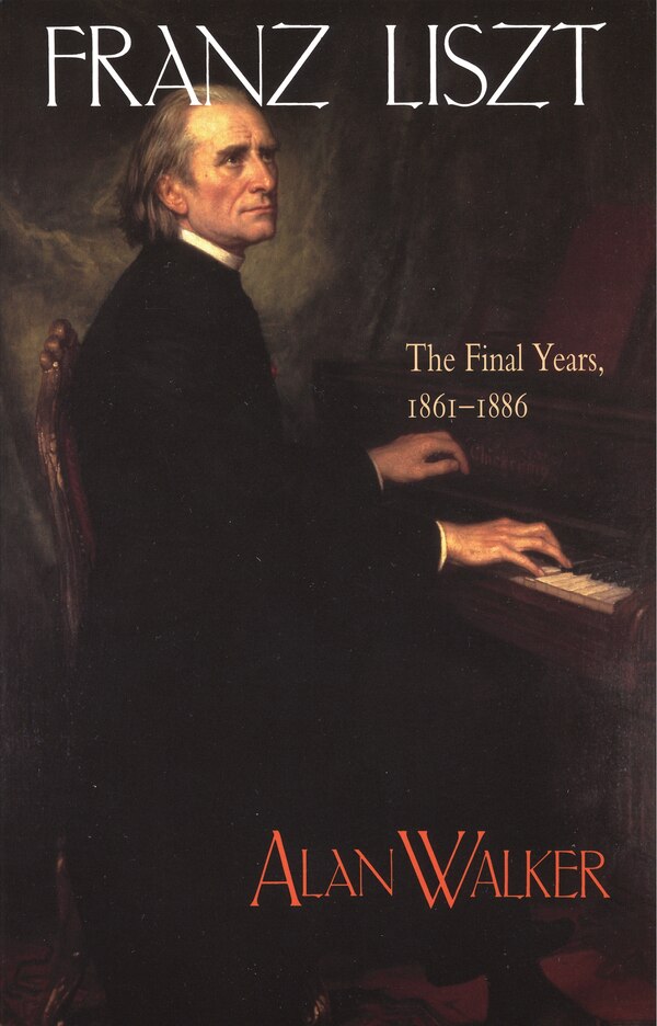 Franz Liszt by Alan Walker, Paperback | Indigo Chapters