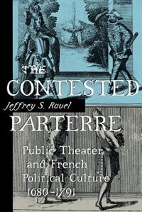 The Contested Parterre by Jeffrey S. Ravel, Paperback | Indigo Chapters