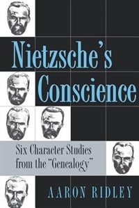 Nietzsche's Conscience by Aaron Ridley, Paperback | Indigo Chapters