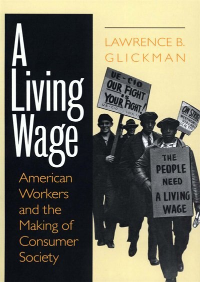 A Living Wage by Lawrence B. Glickman, Paperback | Indigo Chapters