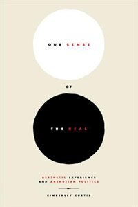 Our Sense of the Real by Kimberley Curtis, Paperback | Indigo Chapters