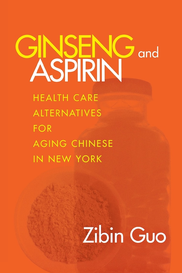 Ginseng and Aspirin by Zibin Guo, Paperback | Indigo Chapters