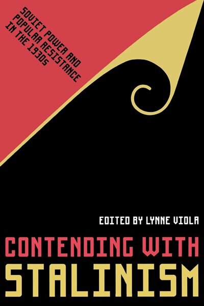 Contending with Stalinism by Lynne Viola, Paperback | Indigo Chapters