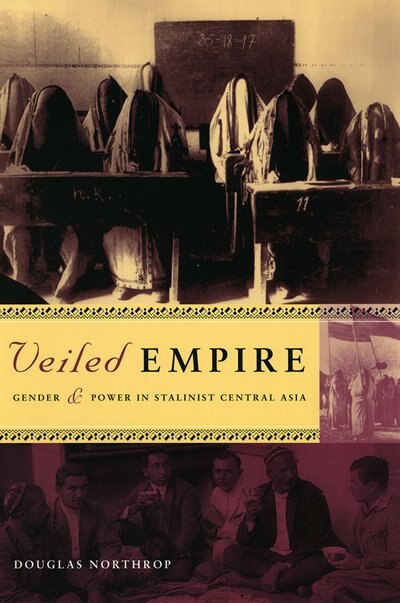 Veiled Empire by Douglas T. Northrop, Paperback | Indigo Chapters