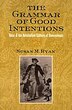 The Grammar of Good Intentions by Susan M. Ryan, Paperback | Indigo Chapters