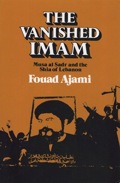 The Vanished Imam by Fouad Ajami, Paperback | Indigo Chapters