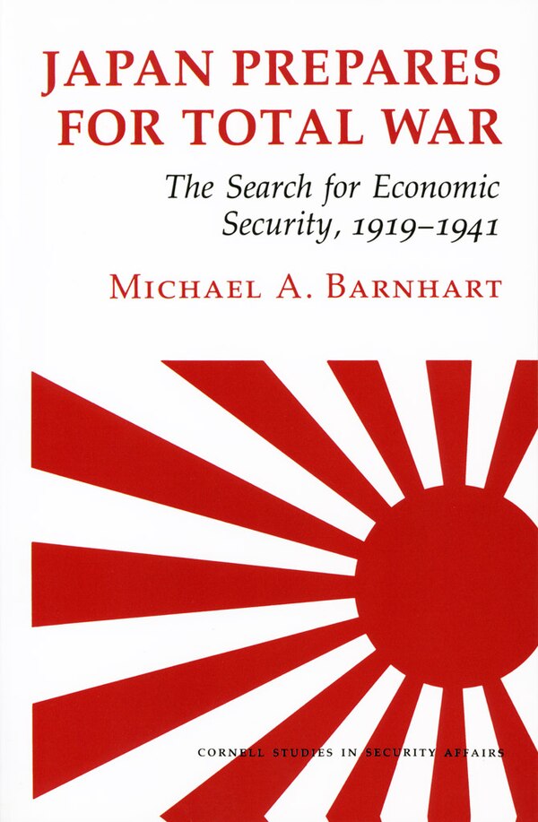 Japan Prepares for Total War by Michael A. Barnhart, Paperback | Indigo Chapters