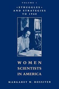 Women Scientists in America by Margaret W. Rossiter, Paperback | Indigo Chapters