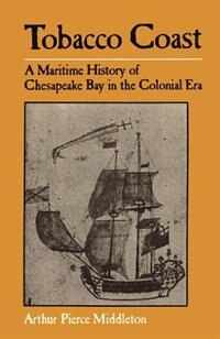 Tobacco Coast by Arthur Pierce Middleton, Paperback | Indigo Chapters