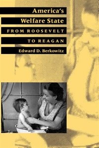 America's Welfare State by Edward D. Berkowitz, Paperback | Indigo Chapters