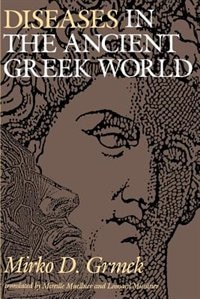 Diseases in the Ancient Greek World by Mirko D. Grmek, Paperback | Indigo Chapters