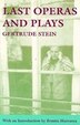 Last Operas and Plays by Gertrude Stein, Paperback | Indigo Chapters