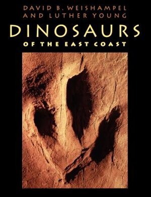 Dinosaurs of the East Coast by David B. Weishampel, Paperback | Indigo Chapters