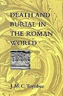 Death and Burial in the Roman World by J. M. C. Toynbee, Paperback | Indigo Chapters