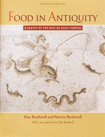 Food in Antiquity by Don R. Brothwell, Paperback | Indigo Chapters