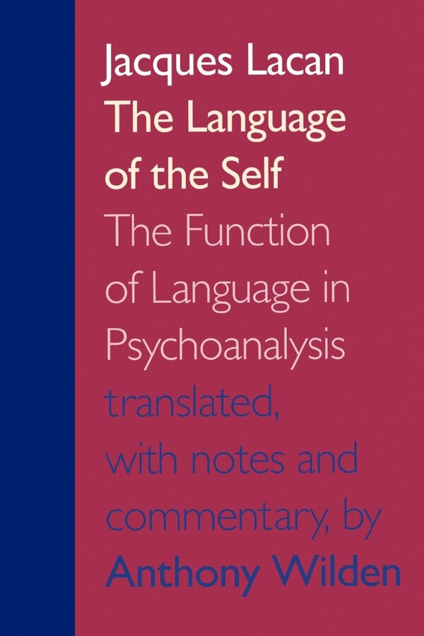 The Language of the Self by Jacques Lacan, Paperback | Indigo Chapters