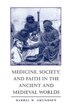 Medicine Society and Faith in the Ancient and Medieval Worlds by Darrel W. Amundsen, Paperback | Indigo Chapters