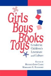 Girls Boys Books Toys by Beverly Lyon Clark, Paperback | Indigo Chapters