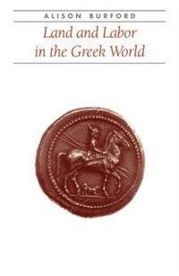 Land and Labor in the Greek World by Alison Burford Cooper, Paperback | Indigo Chapters