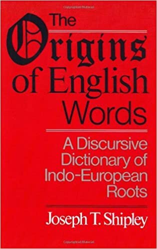 The Origins of English Words by Joseph Twadell Shipley, Paperback | Indigo Chapters