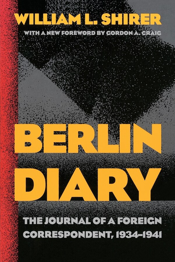 Berlin Diary by William L. Shirer, Paperback | Indigo Chapters