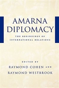 Amarna Diplomacy by Raymond Cohen, Paperback | Indigo Chapters
