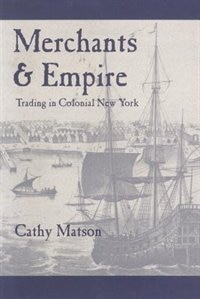 Merchants and Empire by Cathy Matson, Paperback | Indigo Chapters
