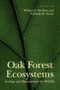 Oak Forest Ecosystems by William J. Mcshea, Paperback | Indigo Chapters