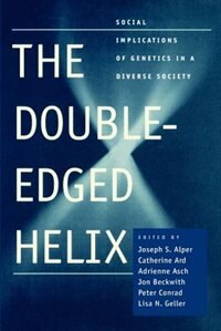 The Double-Edged Helix by Joseph S. Alper, Paperback | Indigo Chapters